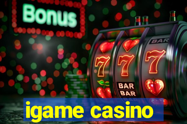 igame casino